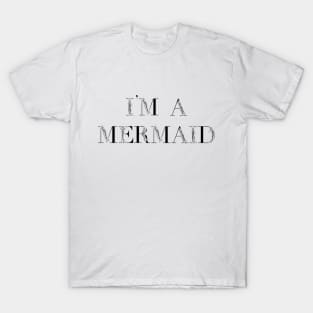 I'm a Mermaid T-Shirt